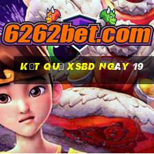 kết quả XSBD ngày 19