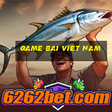 game bai viet nam