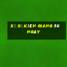 xổ số kiên giang 50 ngày