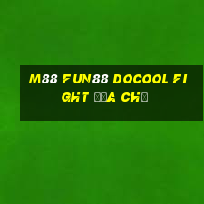 M88 Fun88 Docool Fight Địa chủ