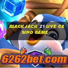 blackjack 21 live casino game