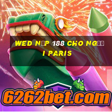 wed Nạp 188 cho người Paris