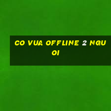 co vua offline 2 nguoi