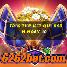 Trực tiếp kết quả XSBN ngày 10