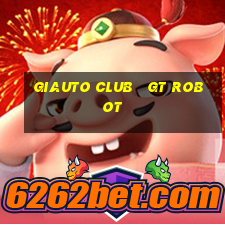 giauto club   gt robot