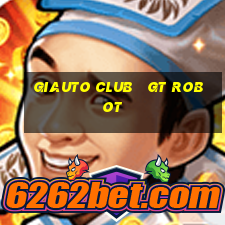 giauto club   gt robot