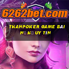 Thanpoker Game Bài Nổ Hũ Uy Tín