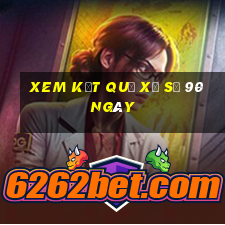 xem kết quả xổ số 90 ngày