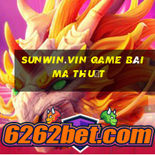 Sunwin.Vin Game Bài Ma Thuật