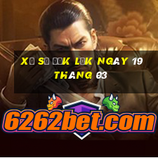 xổ số đắk lắk ngày 19 tháng 03