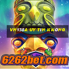 Vn138a Uy Tín Không