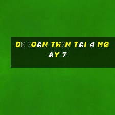 Dự Đoán thần tài 4 ngày 7