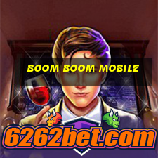 boom boom mobile