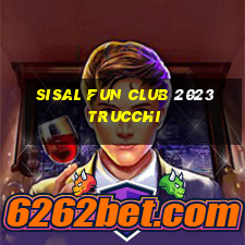 sisal fun club 2023 trucchi