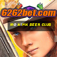 mô hình beer club