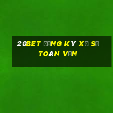 20bet Đăng ký xổ số toàn vẹn