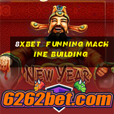 8Xbet  FUNNING MACHINE BUILDING