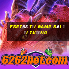 Fbet68 Tải Game Bài Đổi Thưởng