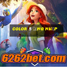 Color 5 Đăng nhập