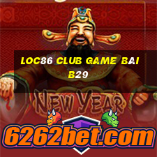 Loc86 Club Game Bài B29