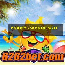 porky payout slot