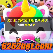 xổ số thừa thiên huế 500 ngày