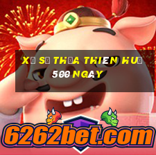 xổ số thừa thiên huế 500 ngày