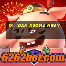 Dự đoán XSQNA ngày 27