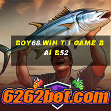 Boy68.Win Tải Game Bài B52