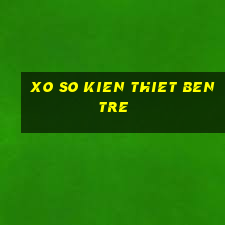 xo so kien thiet ben tre