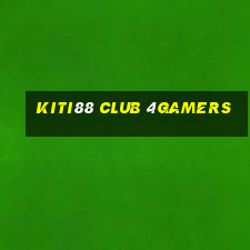 Kiti88 Club 4Gamers