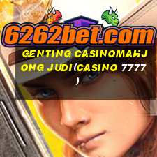 GENTING CASINOMAHJONG JUDI(CASINO 7777)