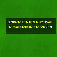 78win đăng nhập|Phần thưởng bí ẩn v8.8.8