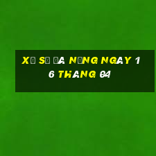 xổ số đà nẵng ngày 16 tháng 04