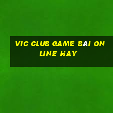 Vic Club Game Bài Online Hay