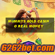 mummys gold casino real money