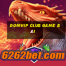 Domvip Club Game Bài