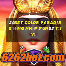 20bet Color Paradise Đăng nhập Fun88 Tải về