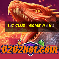 lộc club   game nổ hũ