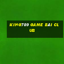 King789 Game Bài Club