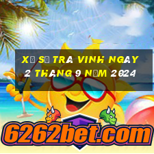 xổ số trà vinh ngày 2 tháng 9 năm 2024