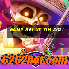 game bài uy tín 2021