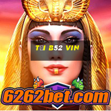 Tại B52 vin