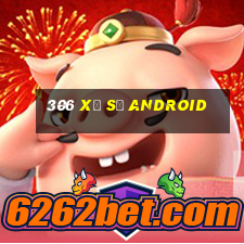 306 Xổ số Android