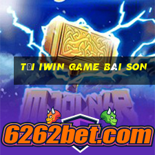 Tại Iwin Game Bài Son