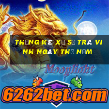 Thống kê xổ số Trà Vinh ngày thứ năm