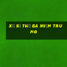 xổ số thứ ba miền trung