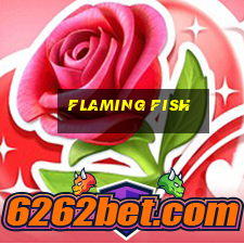 flaming fish