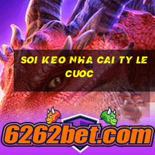 soi keo nha cai ty le cuoc