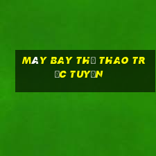 Máy bay thể thao trực tuyến